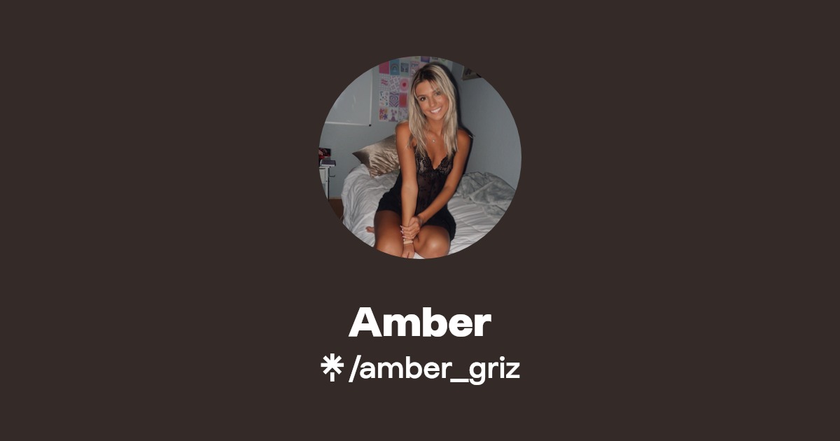 Amber Griz Amber Griz X Amber Griz Amber Griz X