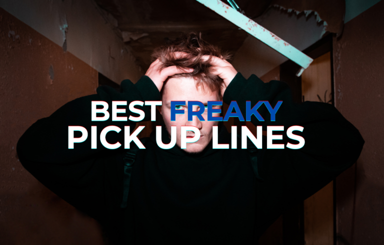 How To Use Freaky Pick Up Lines 7 Must Know Tips